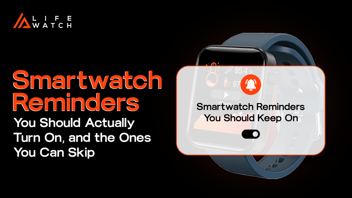 Smartwatch notification settings showing useful health reminders and alerts