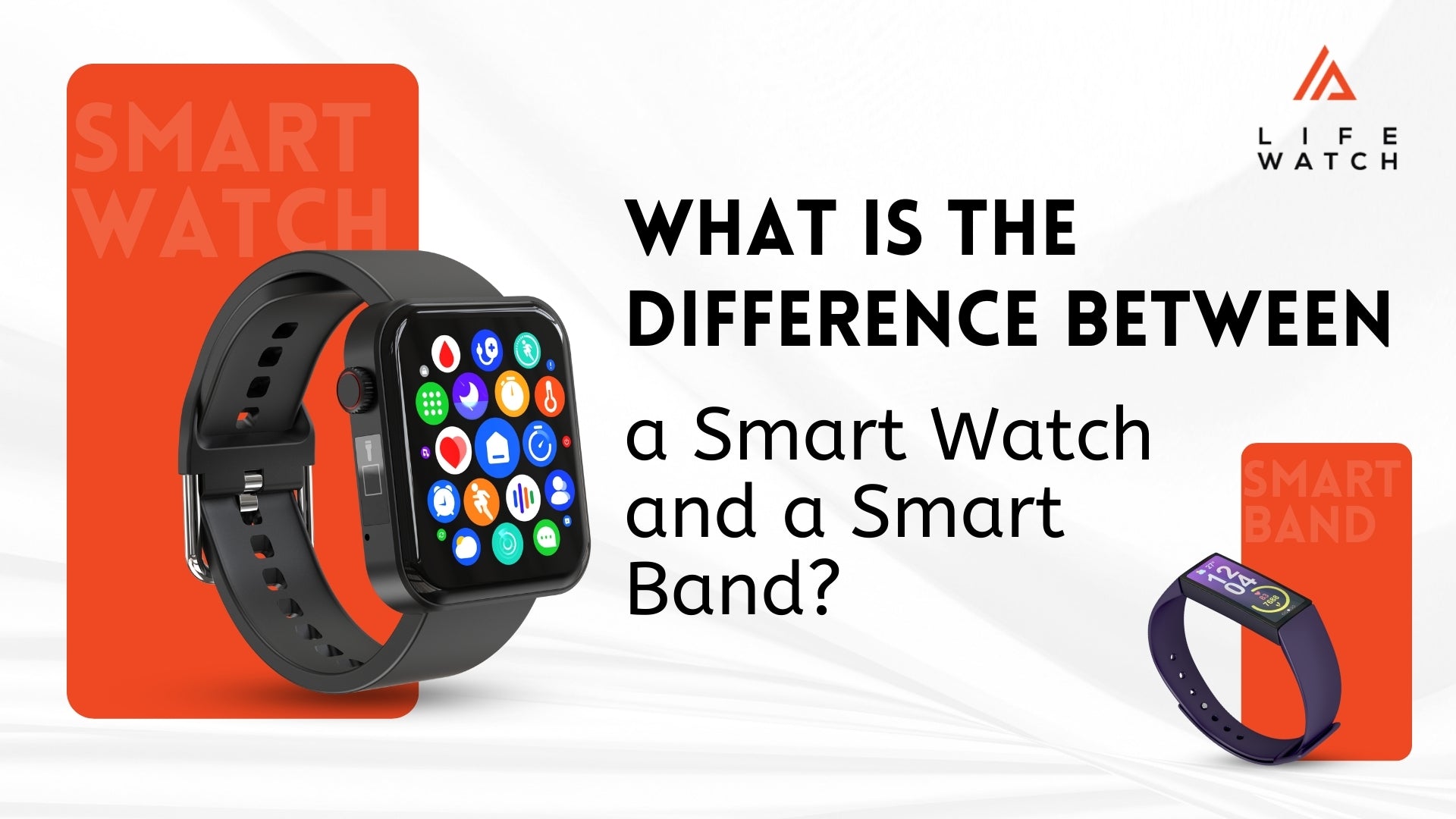 What is the difference between a smartwatch and a smart band.