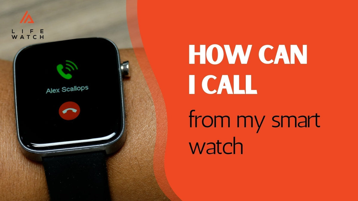 How Can I Call From My Smartwatch?