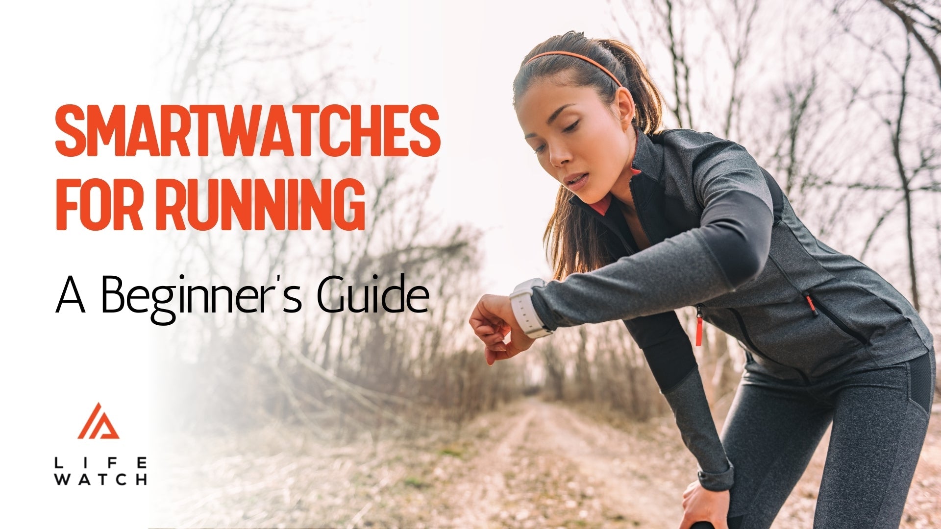 Smartwatches for Running: A Beginner’s Guide