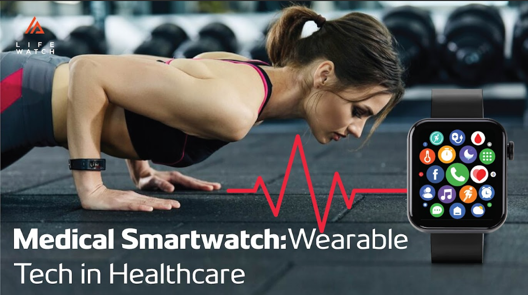 Medical Smartwatch: Wearable Tech in Healthcare