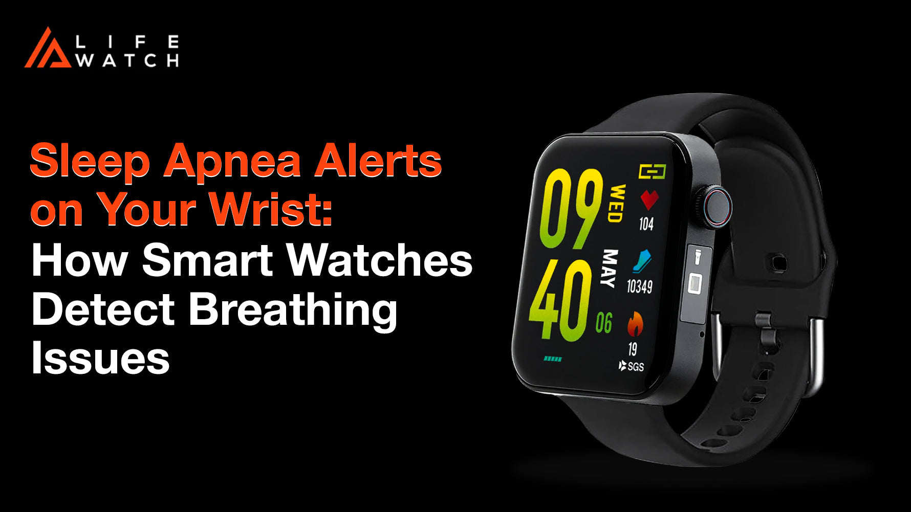 Sleep Apnea Alerts on Your Wrist - How Smart Watches Detect Breathing Issues | Health Tech Guide