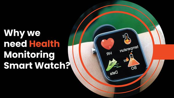 Why We Need Health Monitoring Smartwatches