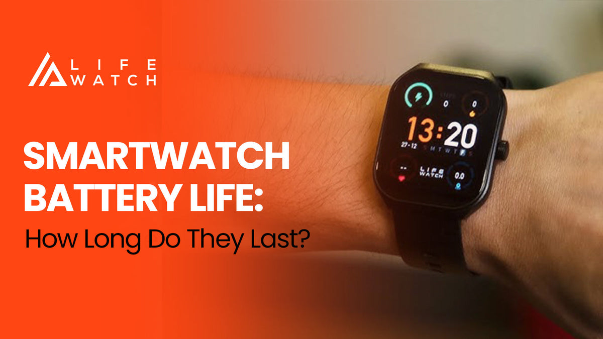 Smartwatch battery life: how long do they last?